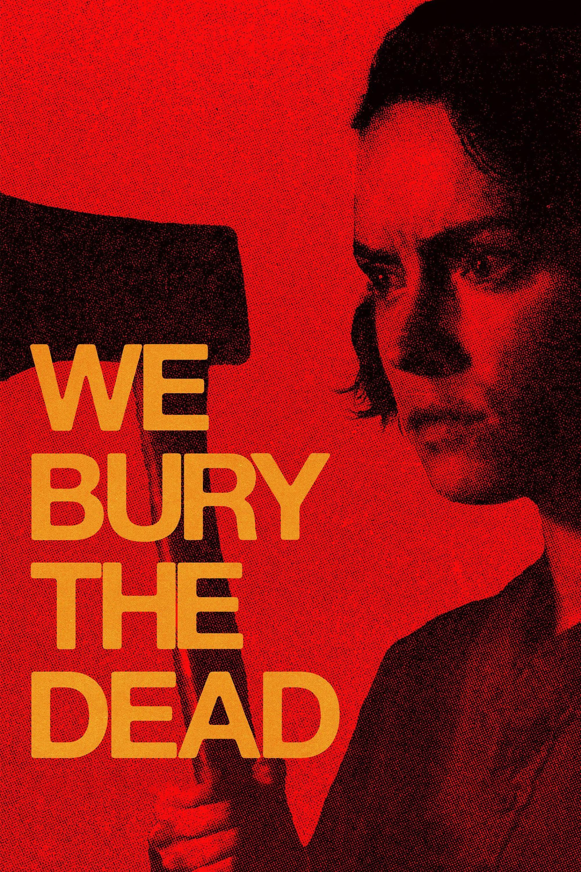 Poster We Bury the Dead