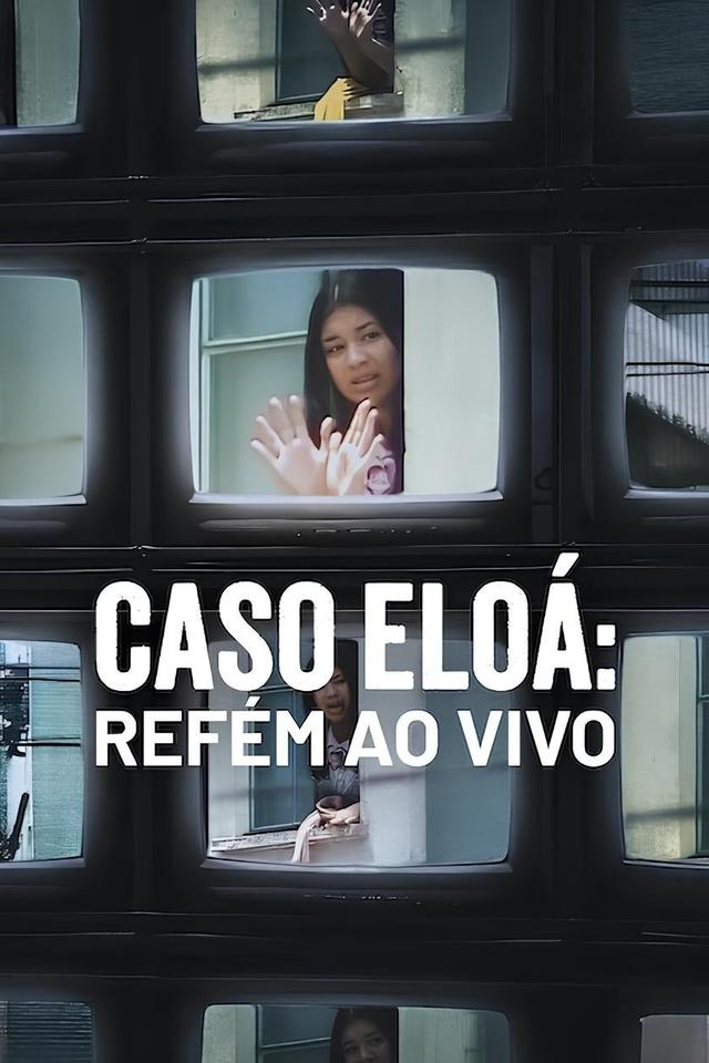 Poster Caso Eloá: Refém ao Vivo