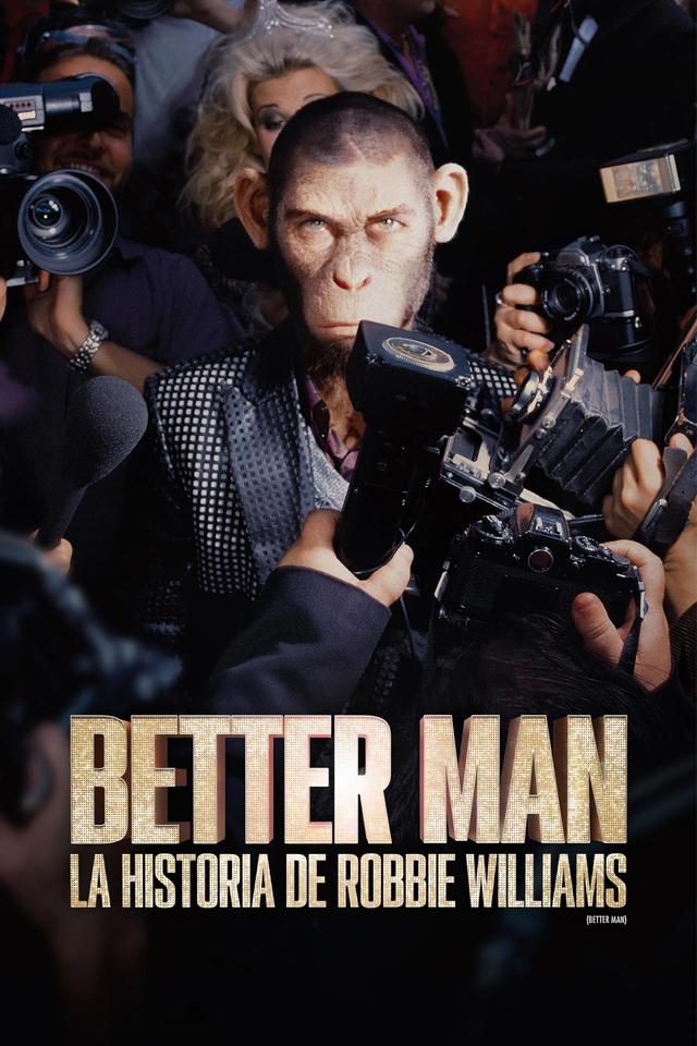 Poster Better Man: La Historia de Robbie Williams