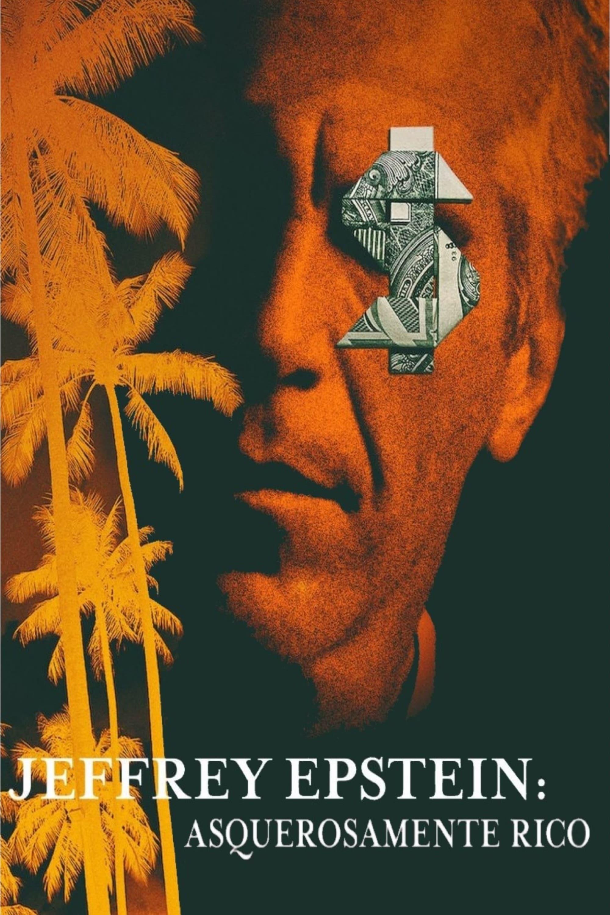 Poster Jeffrey Epstein: Asquerosamente rico