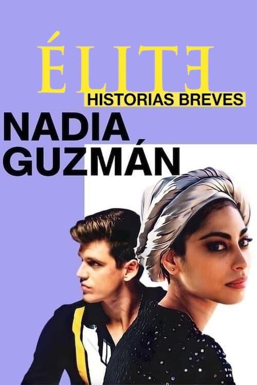 Poster Elite Histórias Breves: Nadia Guzmán