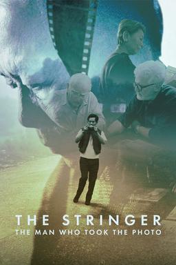 Poster The Stringer: The Man Who Took the Photo
