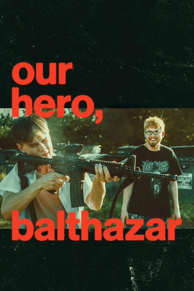 Poster Our Hero, Balthazar